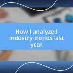 How I analyzed industry trends last year