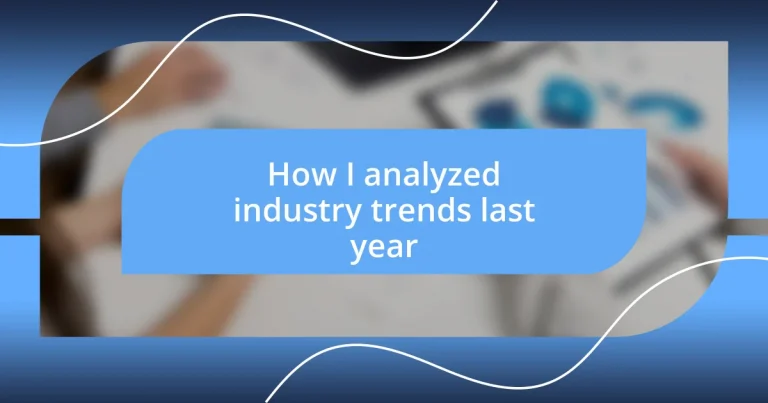 How I analyzed industry trends last year