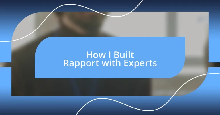 How I Built Rapport with Experts