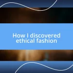 How I discovered ethical fashion