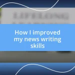 How I improved my news writing skills