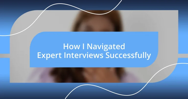 How I Navigated Expert Interviews Successfully