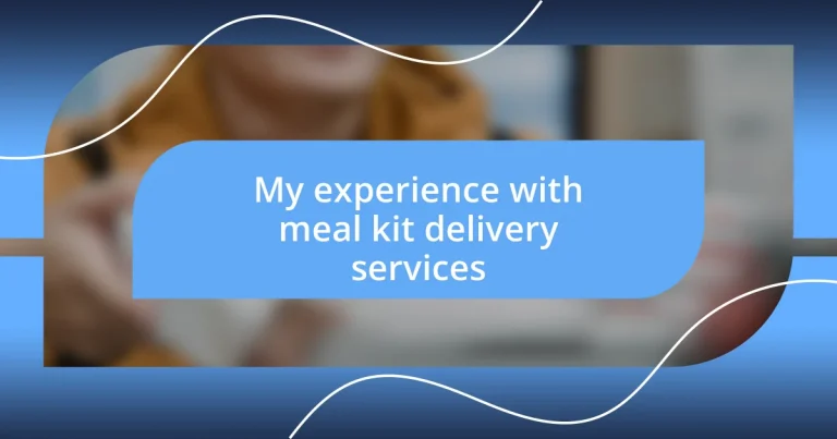 My experience with meal kit delivery services