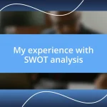 My experience with SWOT analysis