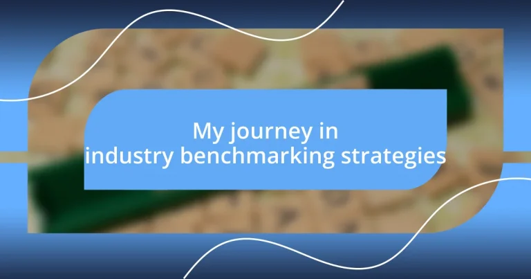 My journey in industry benchmarking strategies