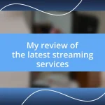 My review of the latest streaming services