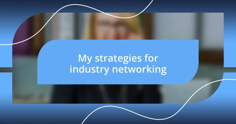 My strategies for industry networking