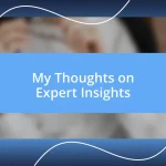 My Thoughts on Expert Insights