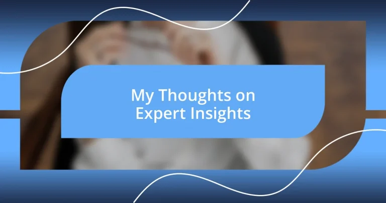 My Thoughts on Expert Insights