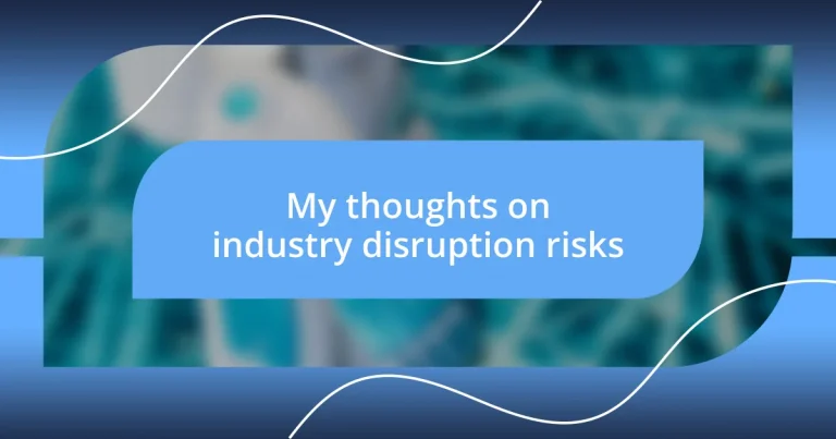 My thoughts on industry disruption risks