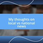 My thoughts on local vs national news