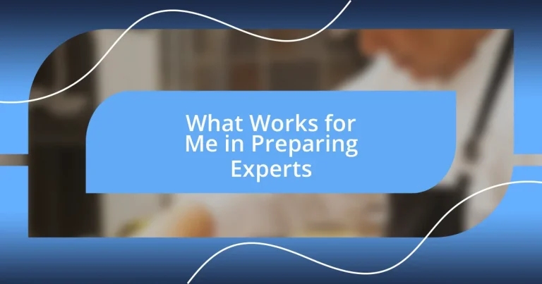 What Works for Me in Preparing Experts