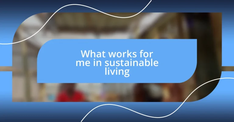 What works for me in sustainable living