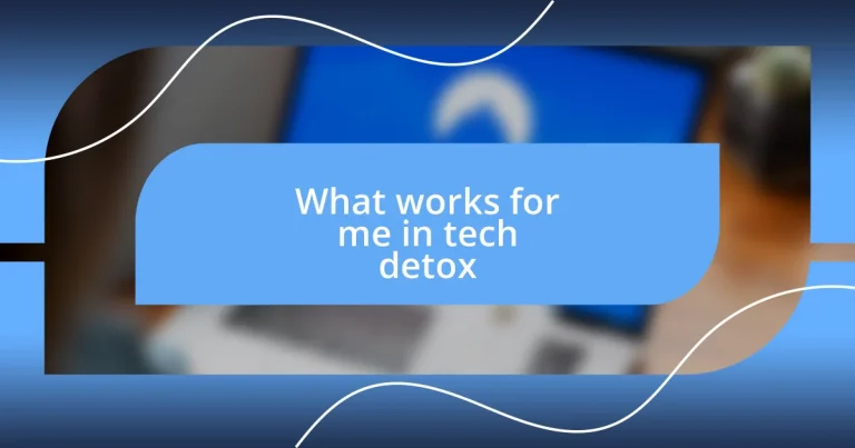 What works for me in tech detox